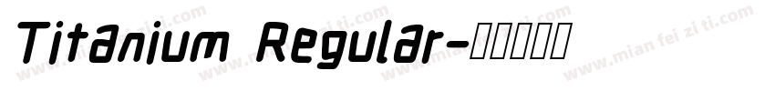 Titanium Regular字体转换
